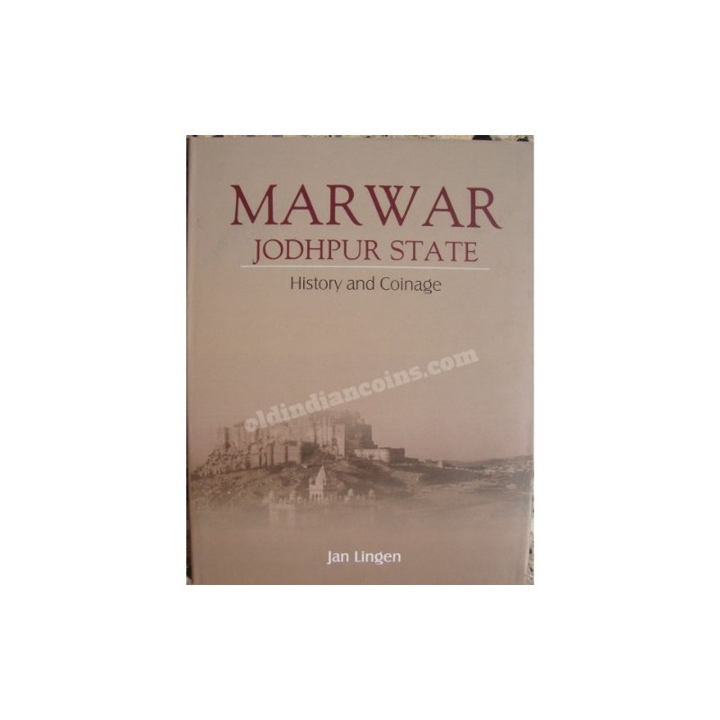 Marwar Jodhpur State History And Coinage Book - Jan Lingen
