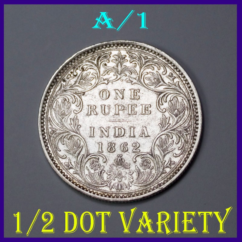 1862 A/I 1/2 Dots One Rupee Victoria Queen Silver Coin - British India