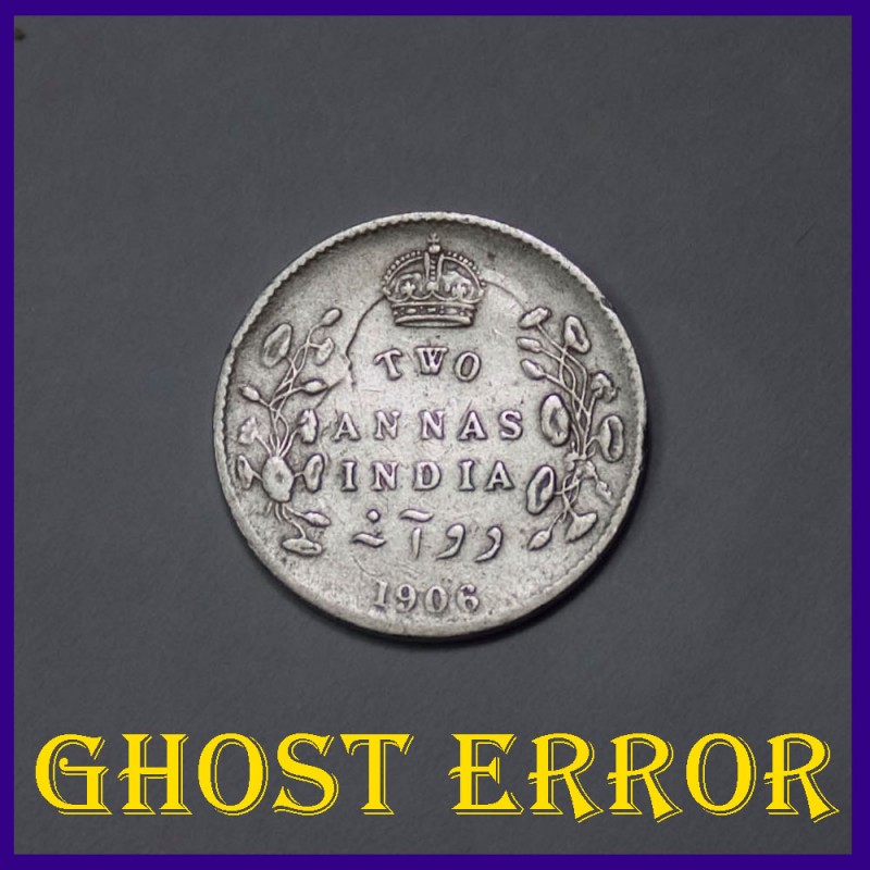 1906 Ghost Error Two Annas Silver Coin, Edward VII King, British India