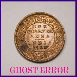 Ghost Error 1905 One Quarter Anna Edward VII British India Coin